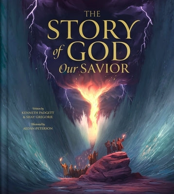 The Story of God Our Savior by Padgett, Kenneth
