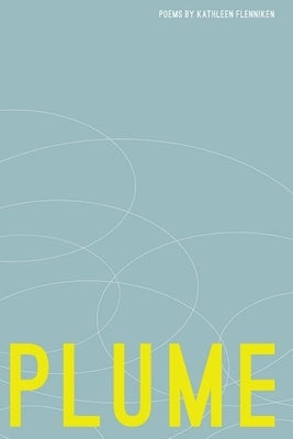 Plume: Poems by Flenniken, Kathleen