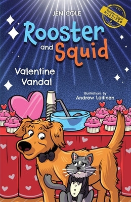 Rooster and Squid: Valentine Vandal by Cole, Jen
