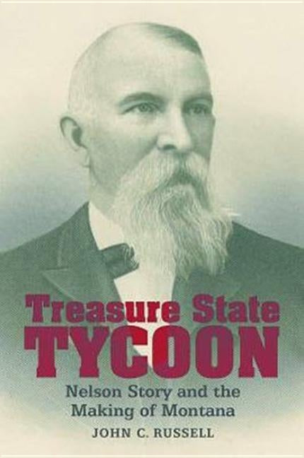 Treasure State Tycoon by Russell, John C.