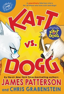 Katt vs. Dogg by Patterson, James