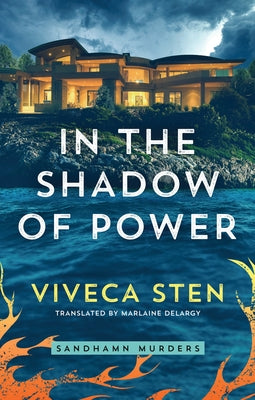 In the Shadow of Power by Sten, Viveca