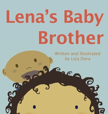 Lena's Baby Brother by Dora, Liza