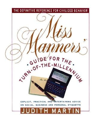 Miss Manners' Guide for the Turn-Of-The-Millennium by Martin, Judith