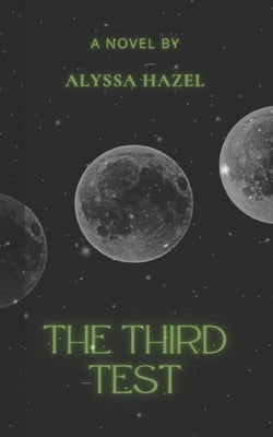 The Third Test by Hazel, Alyssa