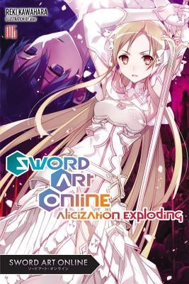 Sword Art Online 16 (Light Novel): Alicization Exploding by Kawahara, Reki