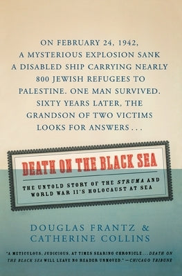 Death on the Black Sea: The Untold Story of the Struma and World War II's Holocaust at Sea by Collins, Catherine