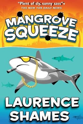 Mangrove Squeeze by Shames, Laurence