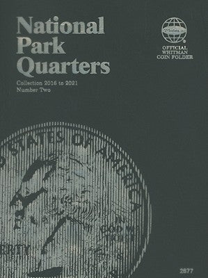 Whitman National Park Quarters: Collections 2016 to 2021: Number Two by Whitman Publishing