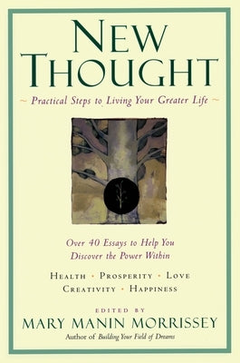 New Thought: A Practical Spirituality by Morrissey, Mary Manin