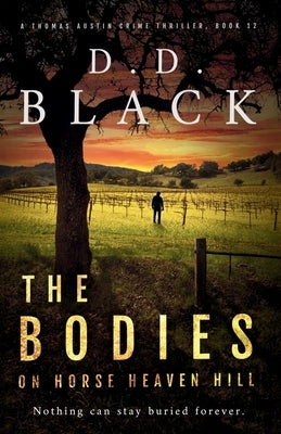 The Bodies on Horse Heaven Hill by Black, D. D.