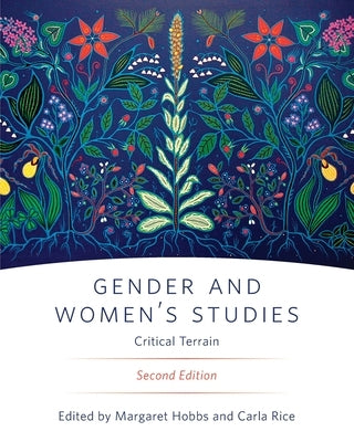 Gender and Women's Studies, Second Edition: Critical Terrain by Hobbs, Margaret