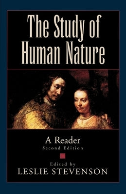 The Study of Human Nature: A Reader by Stevenson, Leslie