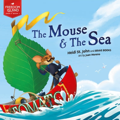 The Mouse & the Sea by St John Heidi