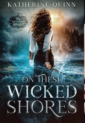 On These Wicked Shores by Quinn, Katherine