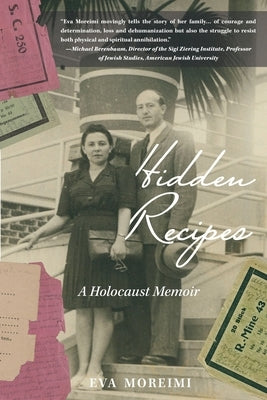 Hidden Recipes: A Holocaust Memoir by Moreimi, Eva