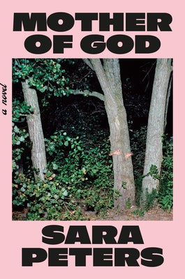 Mother of God by Peters, Sara