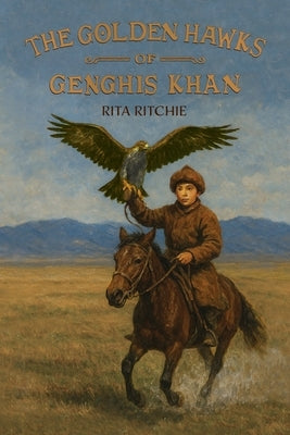 The Golden Hawks of Genghis Khan by Ritchie, Rita