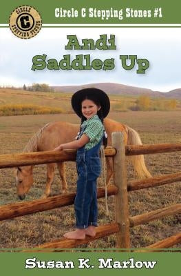 Andi Saddles Up by Marlow, Susan K.