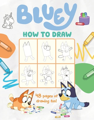Bluey: How to Draw by Penguin Young Readers Licenses
