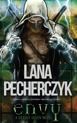 Envy: A Deadly Seven Novel by Pecherczyk, Lana