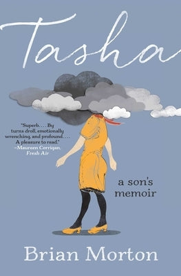 Tasha: A Son's Memoir by Morton, Brian