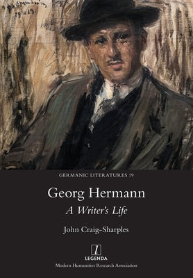 Georg Hermann: A Writer's Life by Craig-Sharples, John