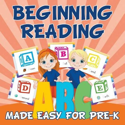 Beginning Reading Made Easy for Pre-K by Speedy Publishing LLC