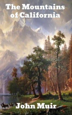 The Mountains of California by Muir, John