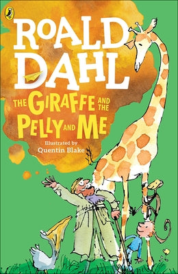 The Giraffe and the Pelly and Me by Dahl, Roald