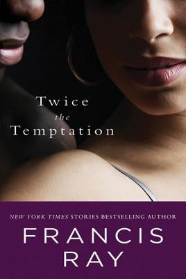 Twice the Temptation by Ray, Francis