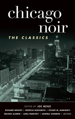 Chicago Noir: The Classics by Meno, Joe