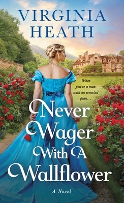 Never Wager with a Wallflower by Heath, Virginia