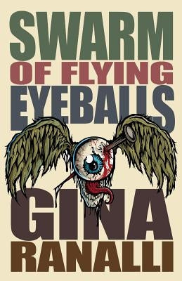 Swarm of Flying Eyeballs by Ranalli, Gina