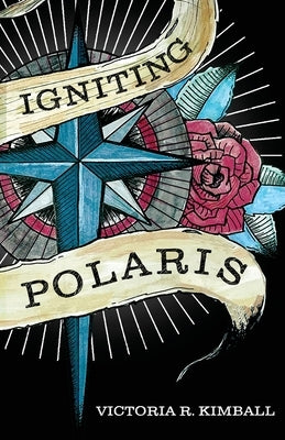 Igniting Polaris by Kimball, Victoria R.