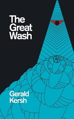 The Great Wash (original U.S. title: The Secret Masters) (Valancourt 20th Century Classics) by Kersh, Gerald