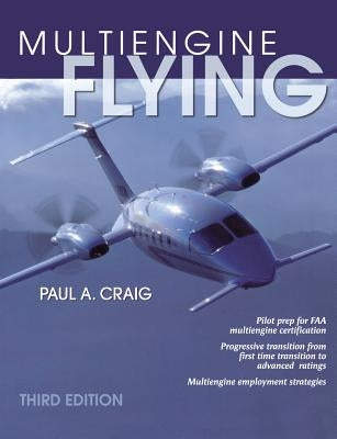 Multiengine Flying by Craig, Paul A.