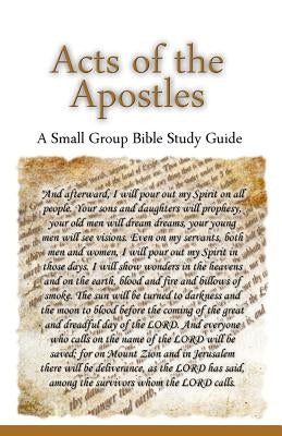 Acts of the Apostles, A Small Group Bible Study Guide by Lafemina, Ted