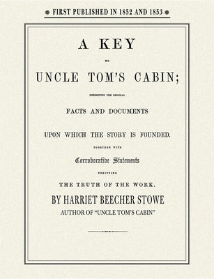 Key to Uncle Tom's Cabin by Stowe, Harriet Beecher