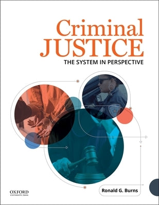 Criminal Justice: The System in Perspective by Burns, Ronald G.