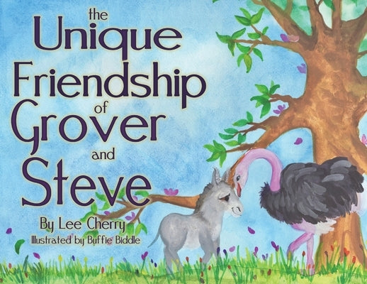 The Unique Friendship of Grover and Steve by Cherry, Lee