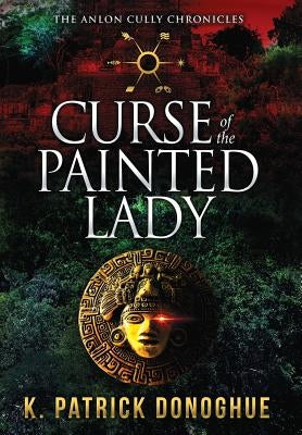 Curse of the Painted Lady by Donoghue, K. Patrick