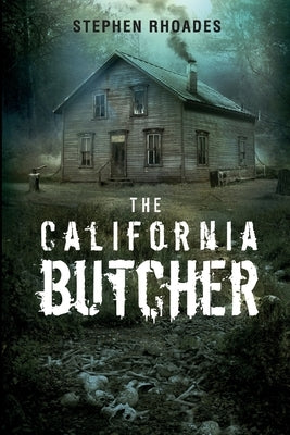 The California Butcher by Rhoades, Stephen