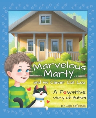 Marvelous Marty and his Clever Cat Lou: A Pawsitive Story of Autism by Safranek, Ellen