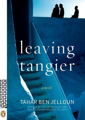 Leaving Tangier by Ben Jelloun, Tahar