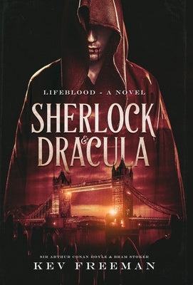 Sherlock & Dracula: Lifeblood by Freeman, Kev