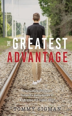 The Greatest Advantage by Sigman, Tommy Allen