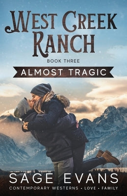 Almost Tragic: A Modern Western Romance by Evans, Sage