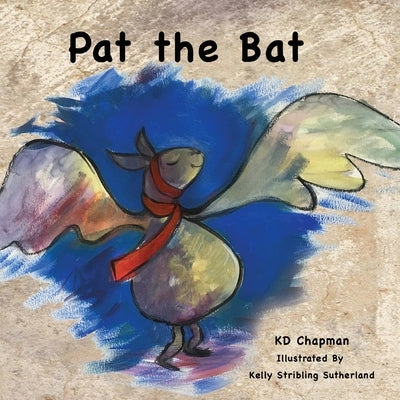 Pat the Bat by Chapman, K. D.