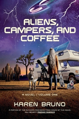 Aliens, Campers, and Coffee by Bruno, Karen